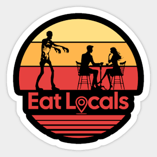 Eat Locals Zombie Humor Sticker